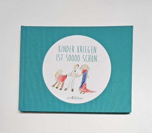 Kinder kriegen ist - , soooo